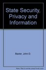 State Security Privacy and Information