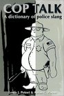 Cop Talk A Dictionary of Police Slang