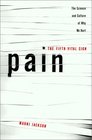 Pain The Fifth Vital Sign  The Science and Culture of Why We Hurt