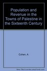 Population  Revenue in the Towns of Palestine in the Sixteenth Century