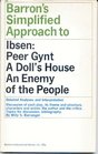 Barron s Simplified Approach to Henrik Ibsen Peer Gynt a Doll s House an Enemy of the People