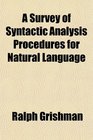 A Survey of Syntactic Analysis Procedures for Natural Language