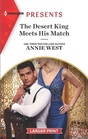 The Desert King Meets His Match (Harlequin Presents, No 4038) (Larger Print)