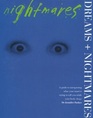Dreams and Nightmares A Guide to Interpreting What Your Mind is Trying to Tell You While Your Body Sleeps