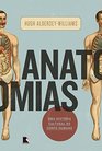 Anatomias Uma Historia Cultural do Corpo Humano