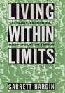 Living Within Limits Ecology Economics and Population Taboos