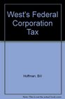 West Federal Taxation Corporations Partnerships Estates and Trusts