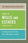 American Bar Association Guide to Wills and Estates Fourth Edition An Interactive Guide to Preparing Your Wills Estates Trusts and Taxes