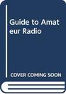 Guide to Amateur Radio