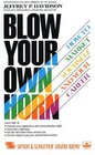 BLOW YOUR HORN CST  How to Market Yourself and Your Career