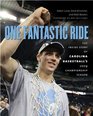 One Fantastic Ride The Inside Story of Carolina Basketballs 2009 Championship Season