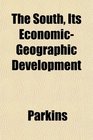The South Its EconomicGeographic Development