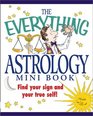 The Everything Astrology Mini Book Find Your Sign and Your True Self