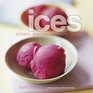 Ices Sorbets Granitas Sherbets and More