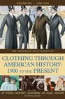 The Greenwood Encyclopedia of Clothing through American History 1900 to the Present Volume 1 19001949