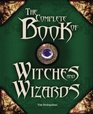 The Complete Book of Witches and Wizards