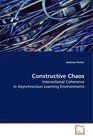 Constructive Chaos Interactional Coherence in Asynchronous Learning Environments