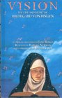 Vision  The Life and Music of Hildegard von Bingen