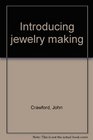 Introducing jewelry making