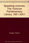 Speaking volumes The Victorian Parliamentary Library 18512001