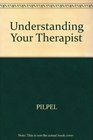 Understanding Your Therapist or Why in This Taking So Long