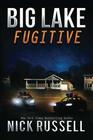 Big Lake Fugitive (Volume 14)