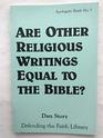 Are Other Religious Writings Equal to the Bible