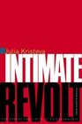 Intimate Revolt  The Powers and Limits of Psychoanalysis