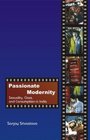 Passionate Modernity Sexuality Class and Consumption in India
