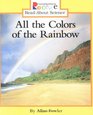 All the Colors of the Rainbow (Rookie Read-About Science)