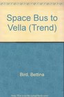 Space Bus to Vella