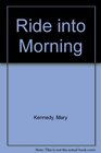 Ride Into Morning