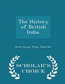 The History of British India  Scholar's Choice Edition