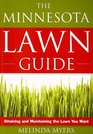 The Minnesota Lawn Guide Attaining and Maintaining the Lawn You Want