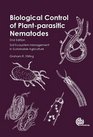 Biological Control of PlantParasitic Nematodes Soil Ecosystem Management in Sustainable Agriculture