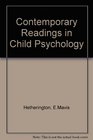 Contemporary Readings in Child Psychology