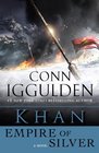 Khan: Empire of Silver (aka Empire of Silver) (Conqueror, Bk 4)