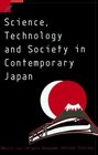 Science Technology and Society in Contemporary Japan