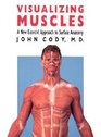 Visualizing Muscles A New Ecorche Approach to Surface Anatomy