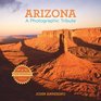 Arizona A Photographic Tribute