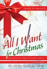 All I Want For Christmas Youth Study Opening the Gifts of God's Grace