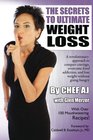 The Secrets to Ultimate Weight Loss A revolutionary approach to conquer cravings overcome food addiction and lose weight without going hungry