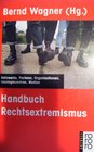 Handbuch Rechtsextremismus: Netzwerke, Parteien, Organisationen, Ideologiezentren, Medien (Rororo aktuell) (German Edition)