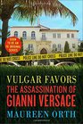 Vulgar Favors The Assassination of Gianni Versace