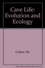 Cave Life Evolution and Ecology