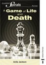 A Game of Life and Death