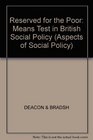 Reserved for the Poor The Means Test in British Social Policy