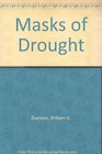 The Masks of Drought