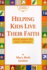 Helping Kids Live Their Faith Service Projects That Make a Difference