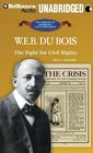 W E B Du Bois The Fight for Civil Rights